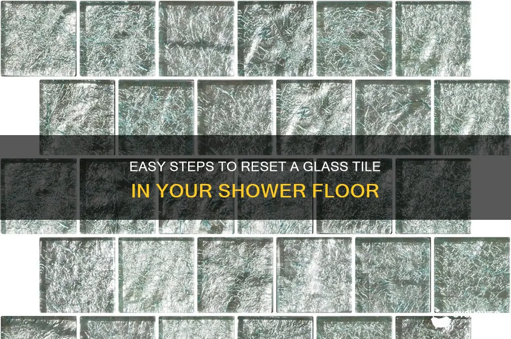 how to reset a glass tile in shower floor