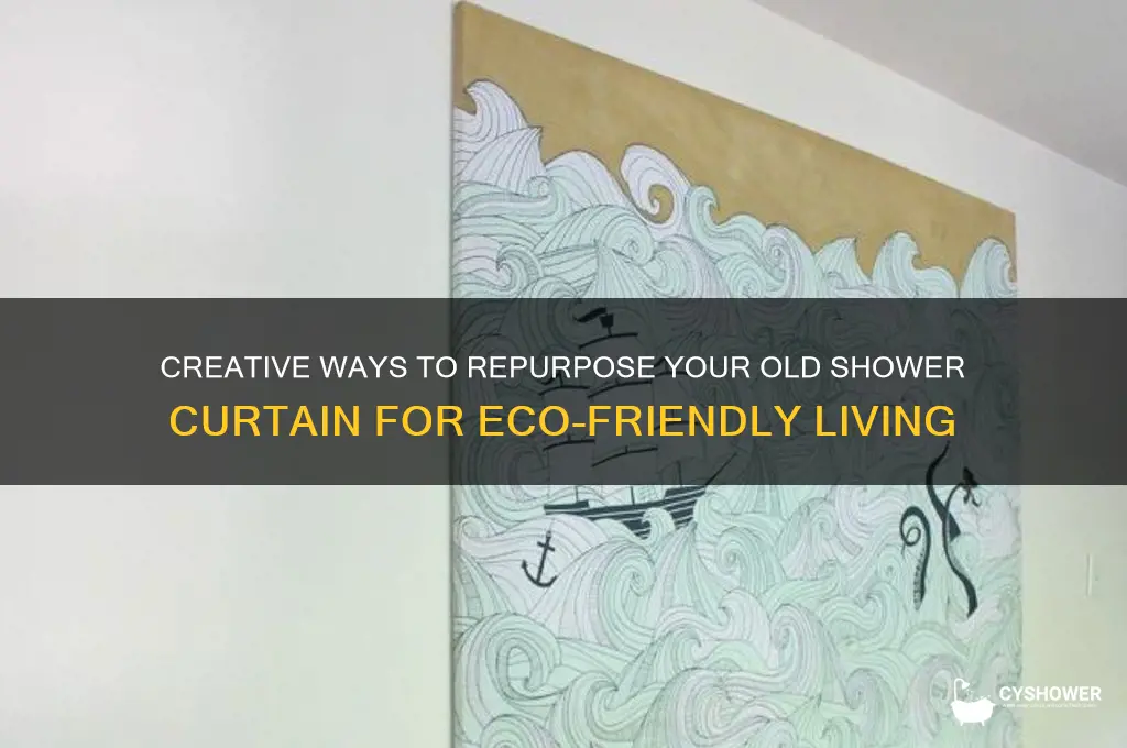 how to reuse an old shower curtain
