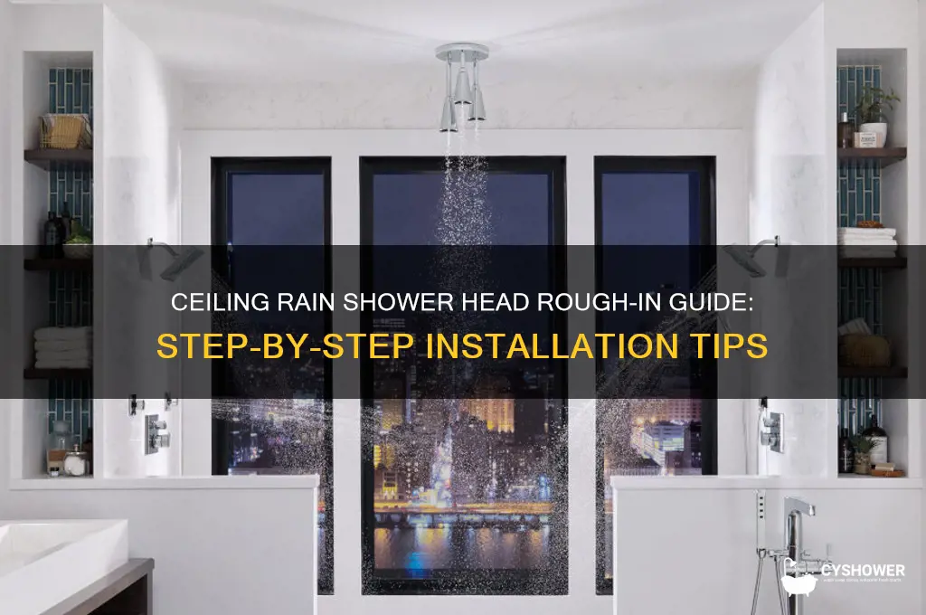 how to rough in rain shower head in ceiling