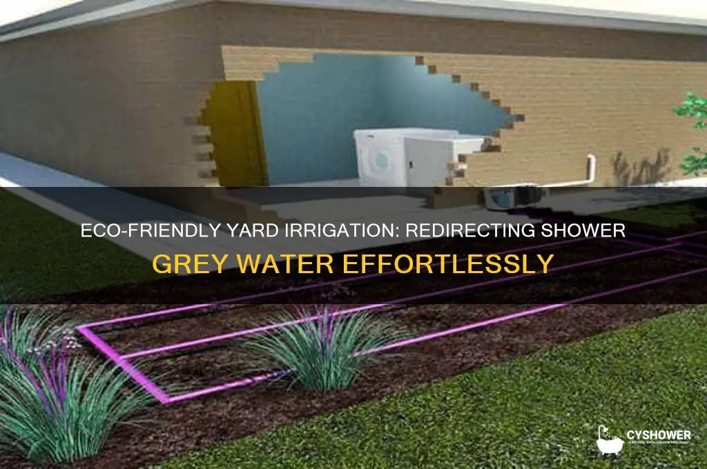 how to run grey water from shower into yard