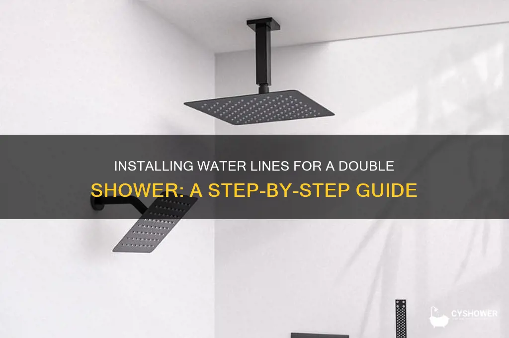 how to run water lines for a double shower