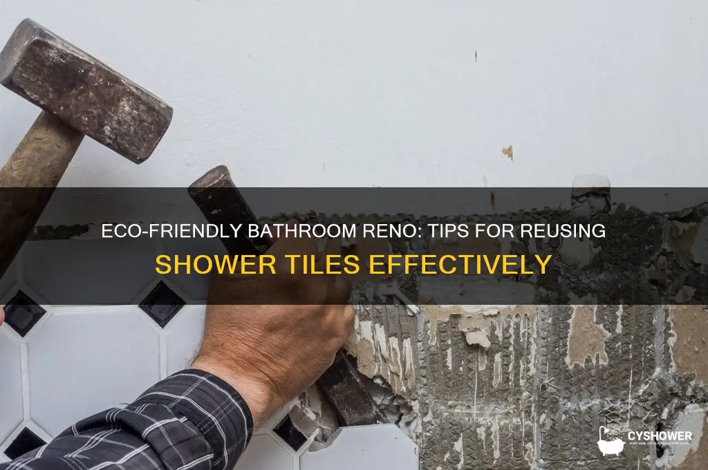 how to save shower tile for reuse