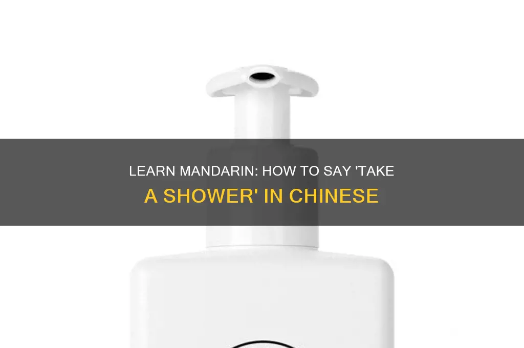 how to say take a shower in mandarin