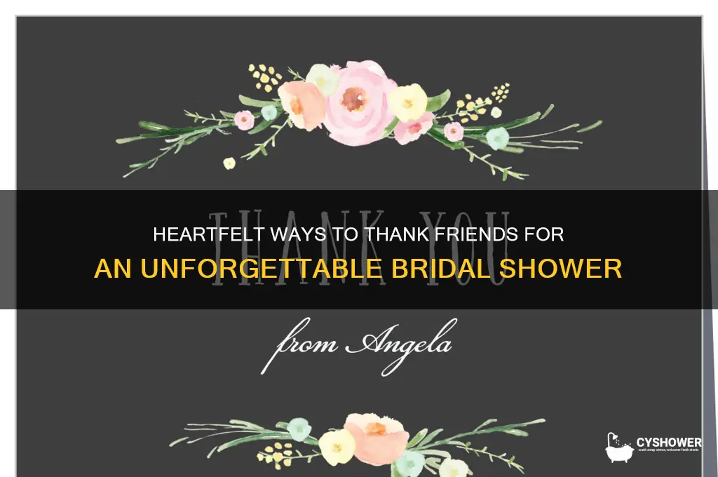 how to say thank to friends for bridal shower
