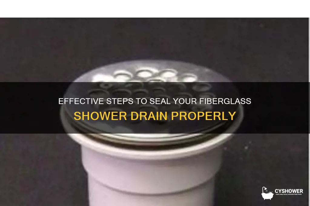 how to seal a fiberglass shower drain