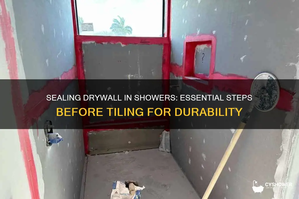 how to seal dry wall in shower before tile