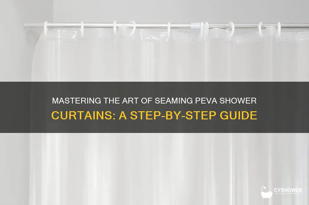 how to seam peva shower curtain