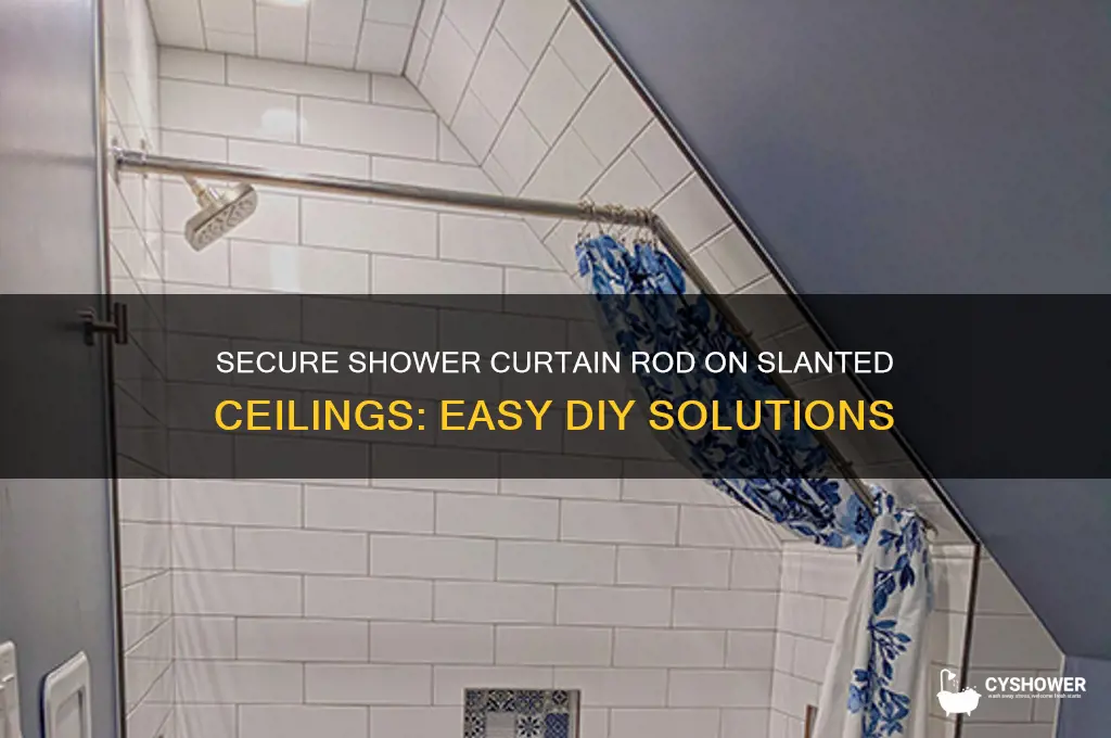 how to secure shower curtain rod to slanted ceiling