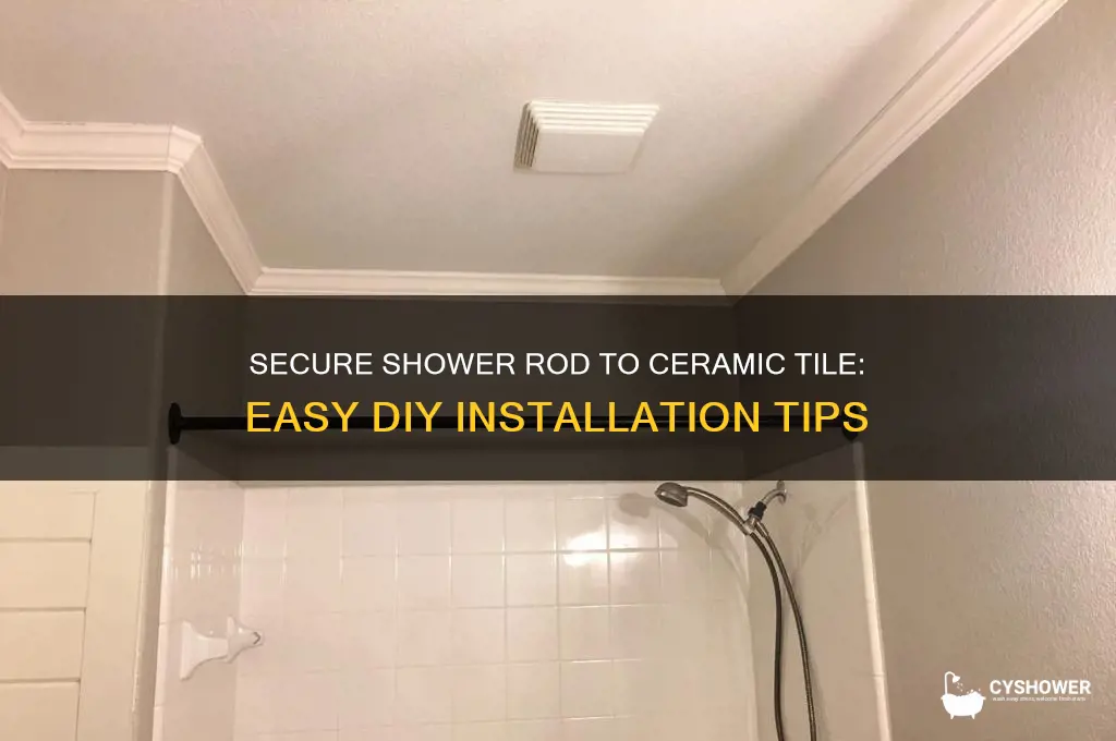 how to secure shower rod to ceramic tile