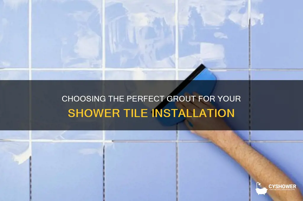 how to select grout for shower tiles
