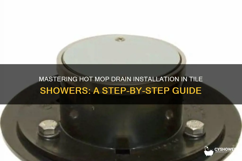 how to set drain in tile shower hot mop