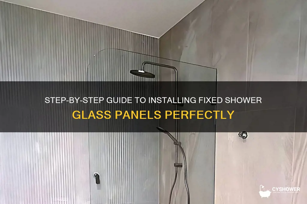 how to set fixed shower glass
