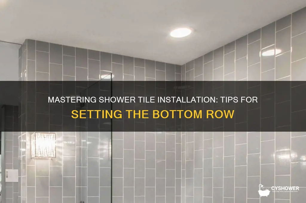 how to set the bottom row of shower tile