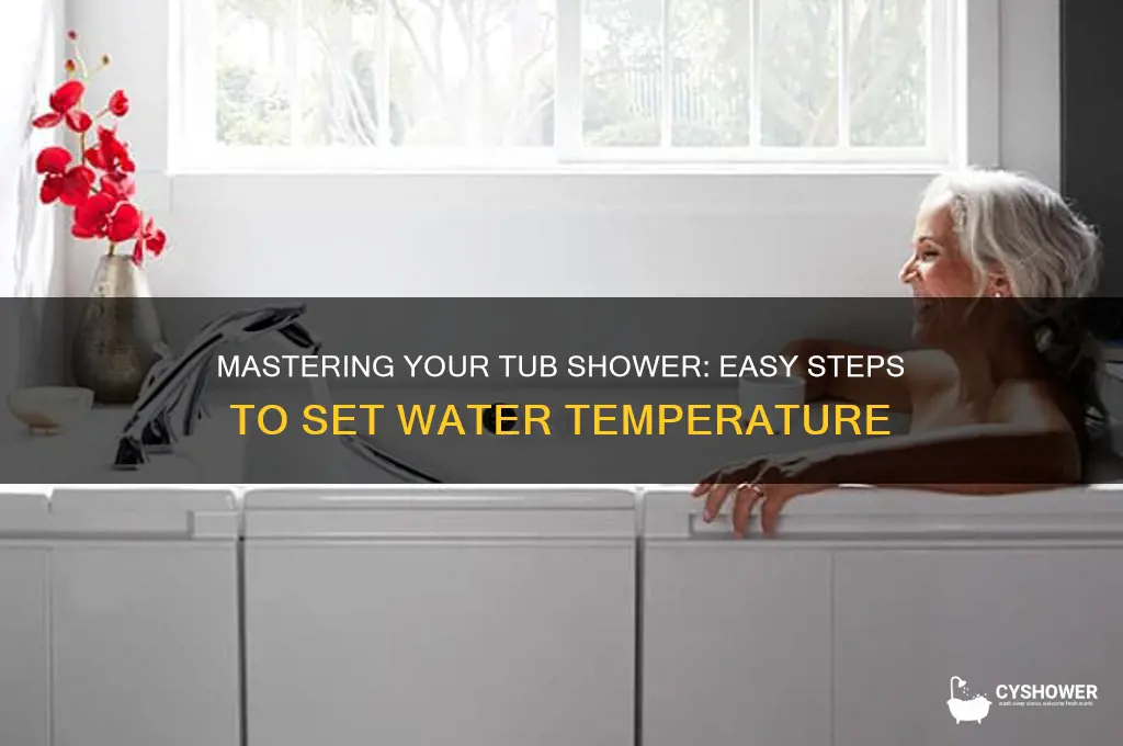 how to set water temp on tub shower