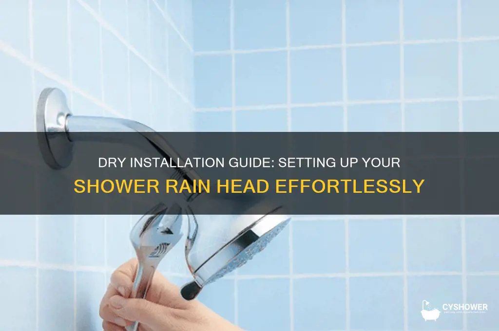 how to setup a shower rain head without getting wet