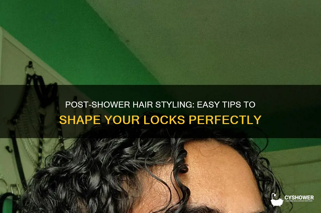 how to shape your hair after shower