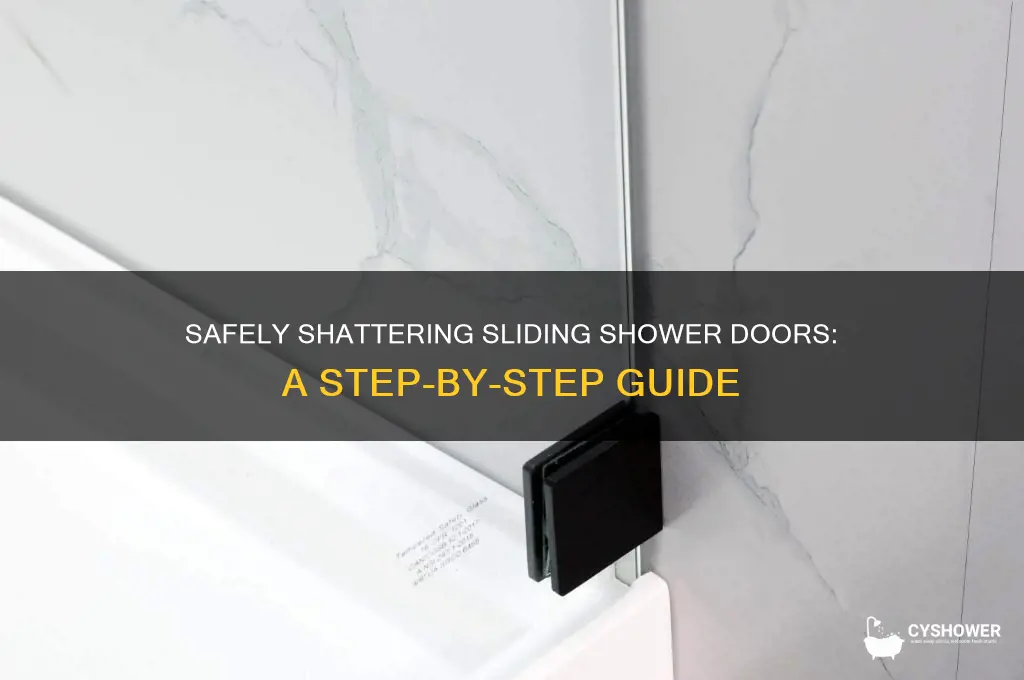 how to shatter a sliding shower door safely