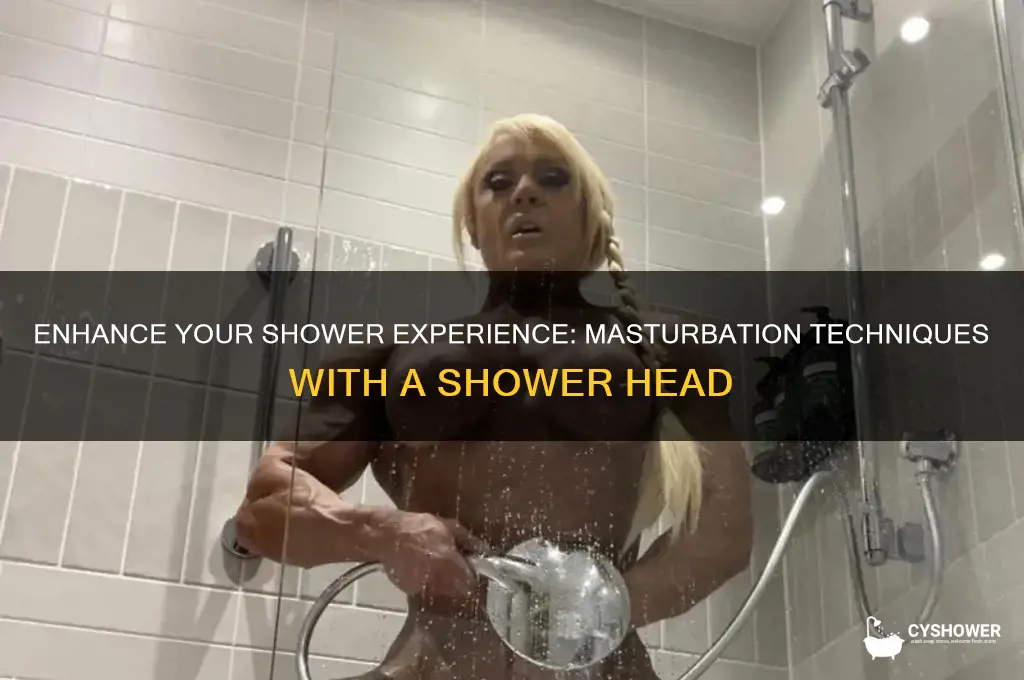 how to shower head masturbation