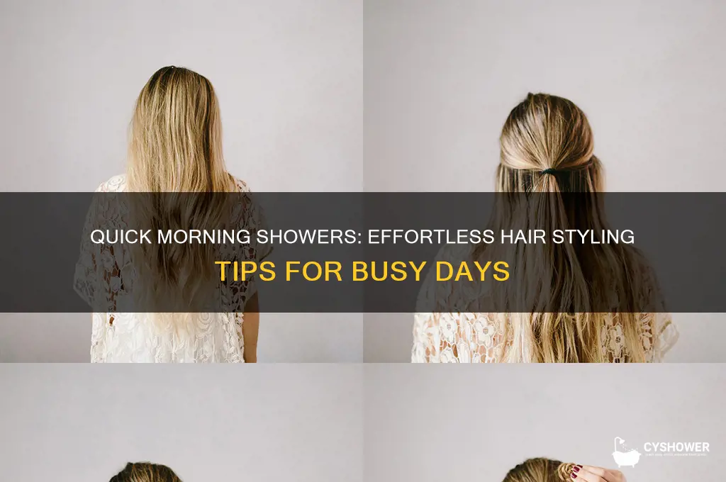 how to shower in the morning and still style hair
