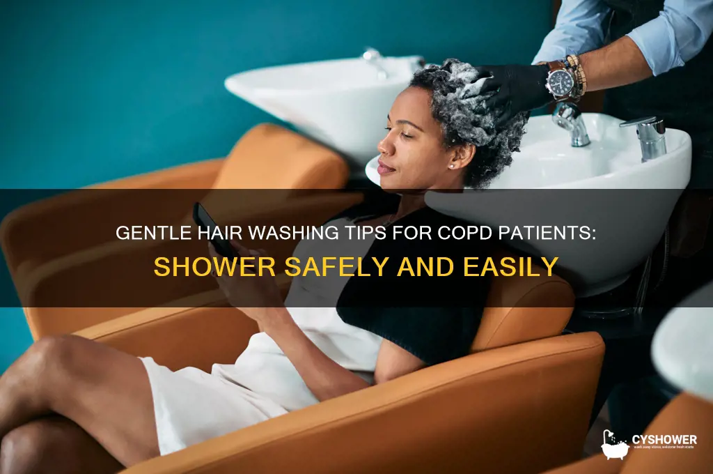 how to shower wash hair with copd