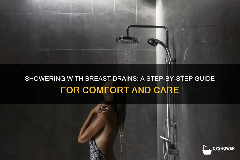 how to shower with breast drains