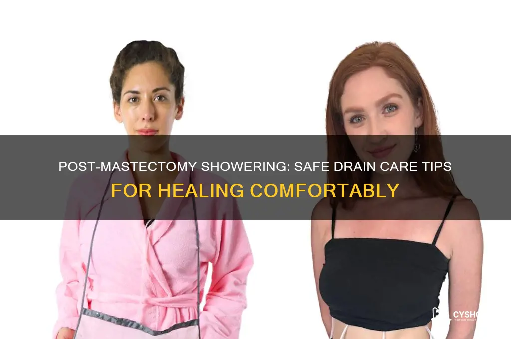 how to shower with drains after mastectomy