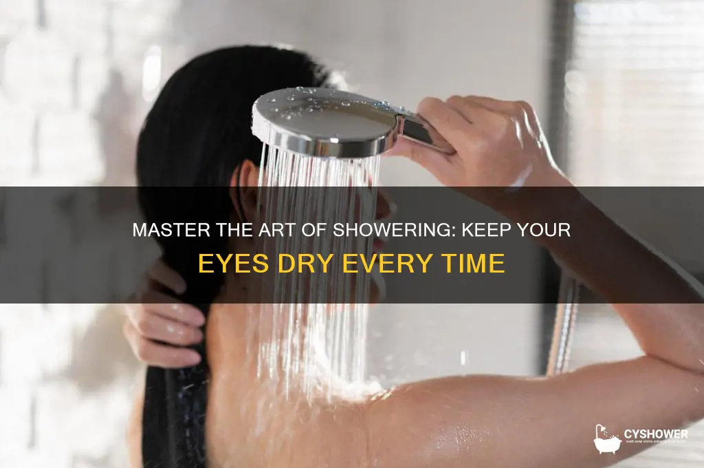 how to shower without getting eyes wet