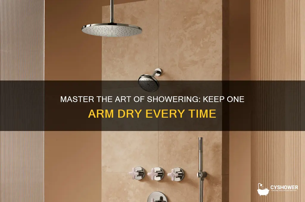 how to shower without getting one arm wet