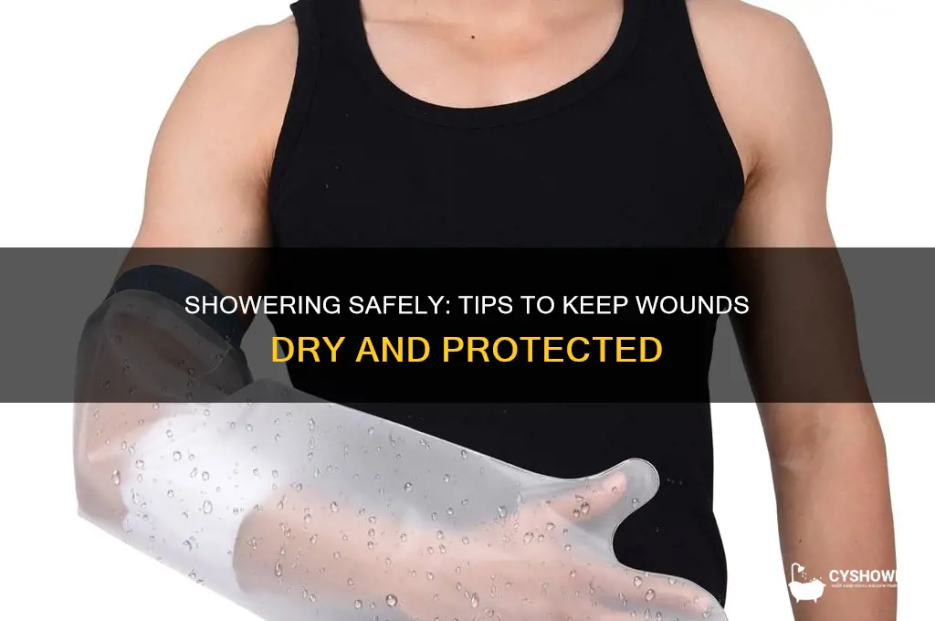 how to shower without getting water on wound wet