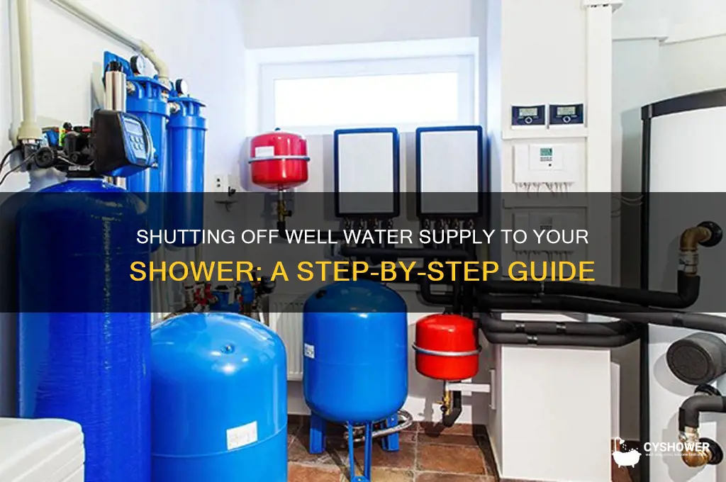how to shut off water to shower with a well