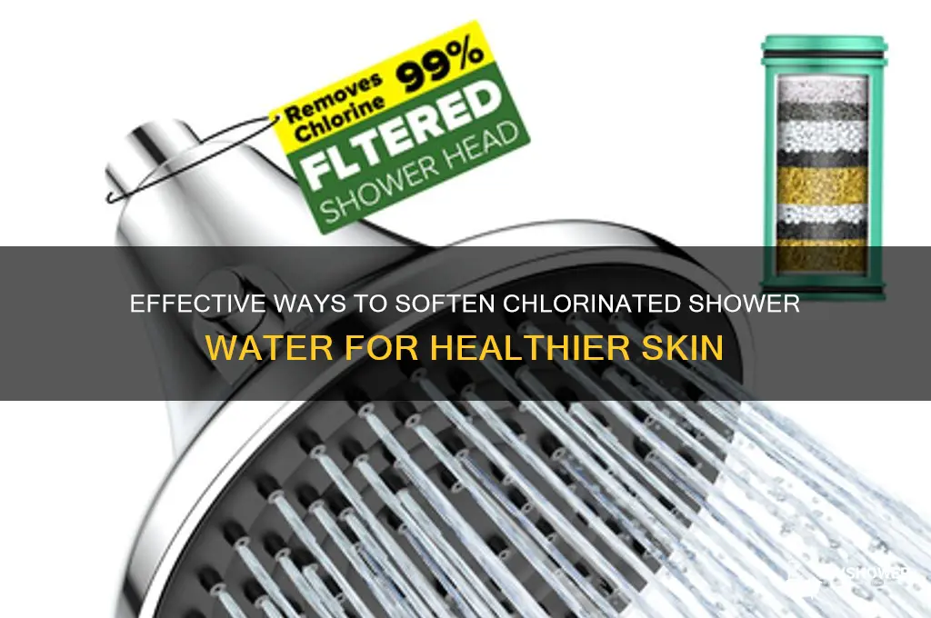 how to soften chlorinated shower water