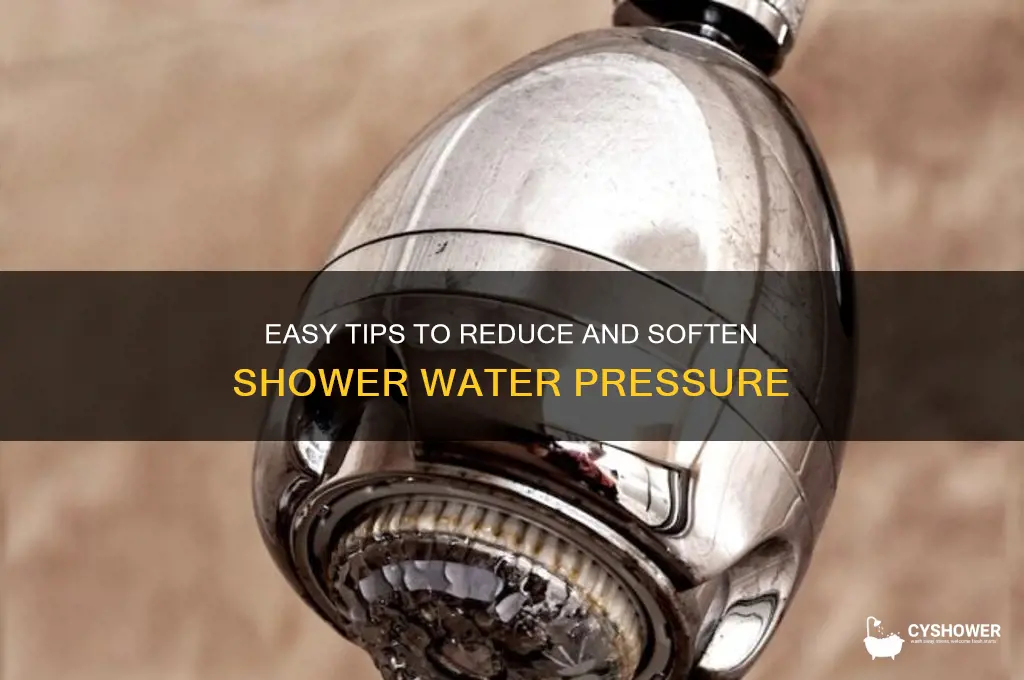 how to soften water pressure in shower shower head