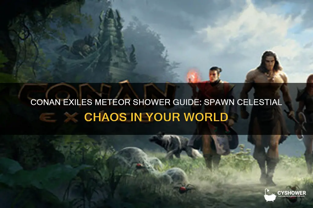 how to spawn a meteor shower in conan exile