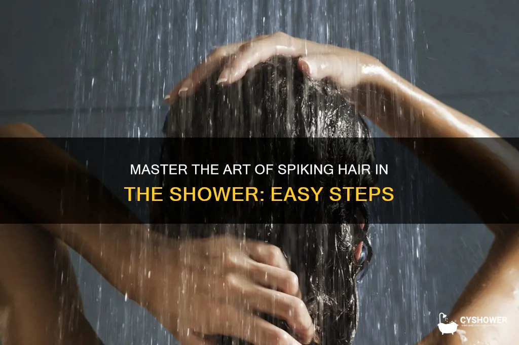 how to spike hair in shower