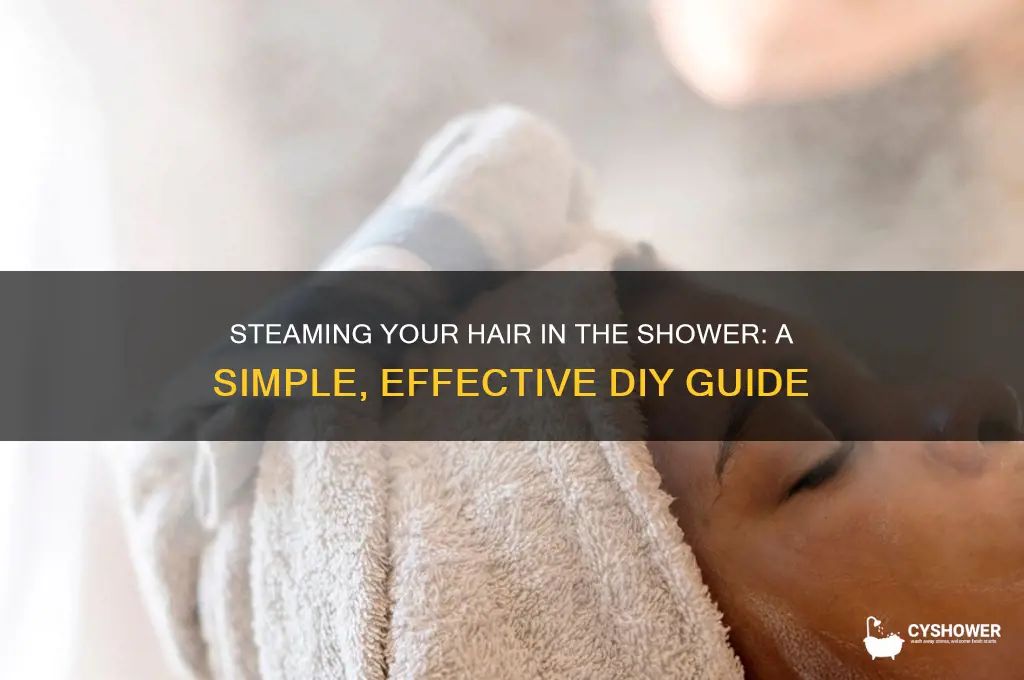 how to steam hair in shower