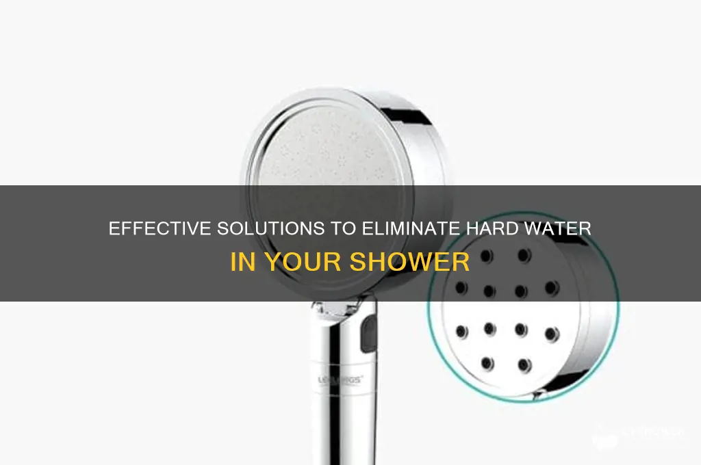how to stop hard water in shower