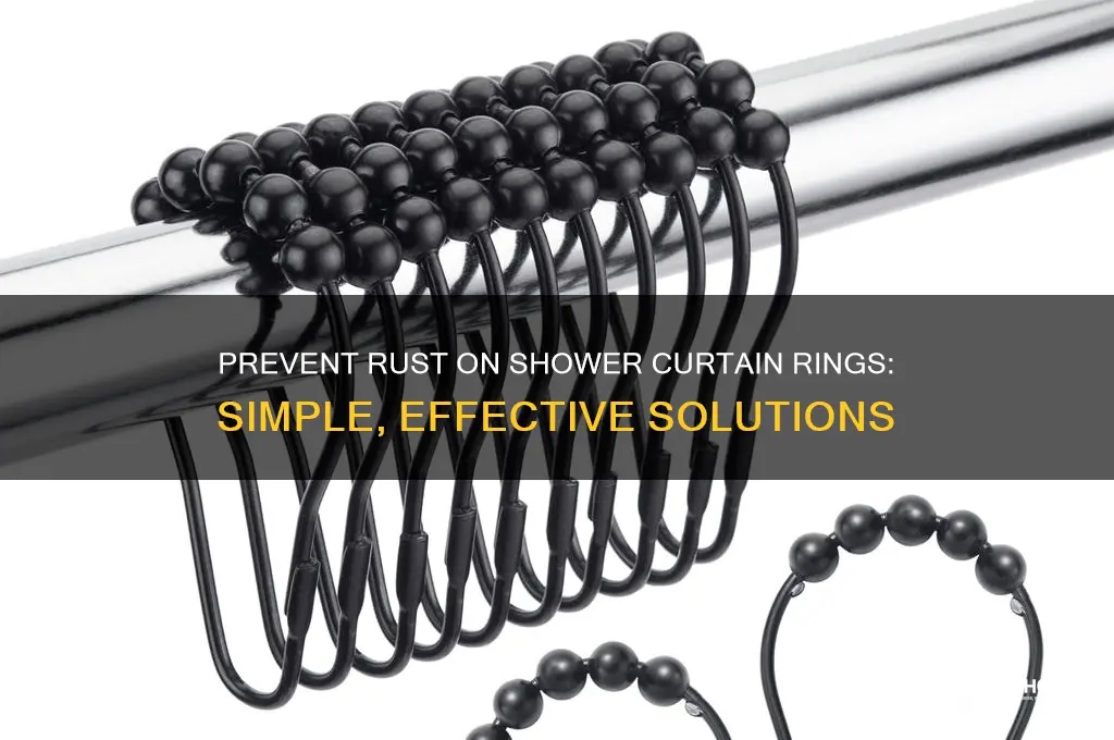 how to stop my shower curtain ring from rusting