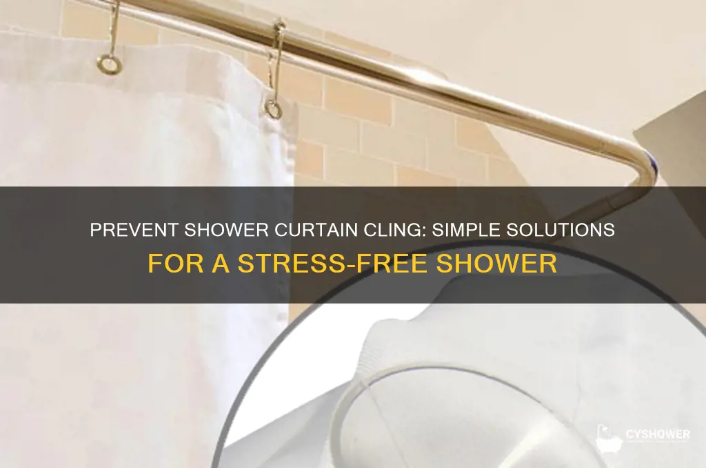 how to stop shower curtain clinging