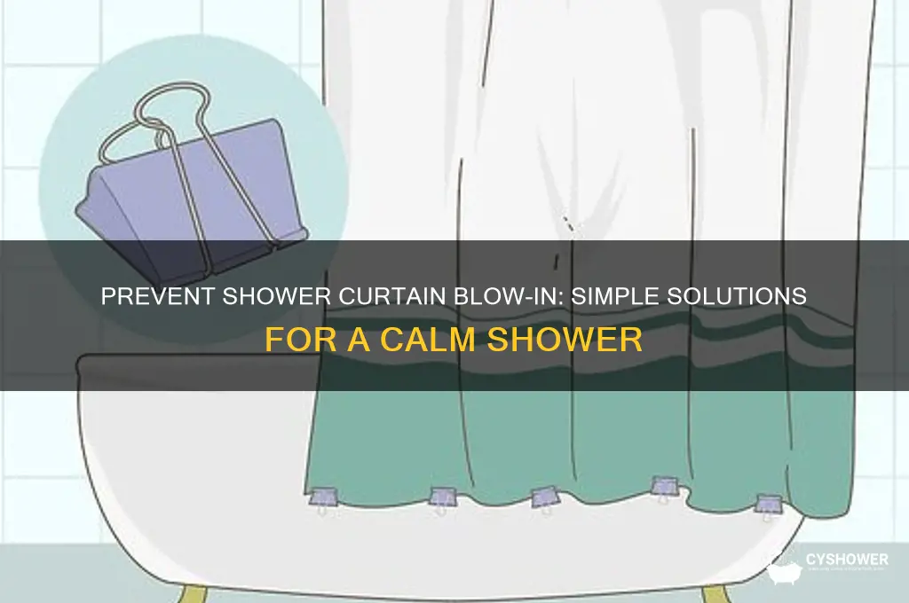 how to stop shower curtain from blowing inward