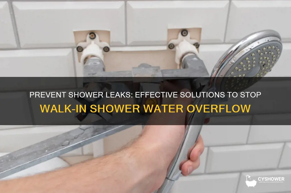 how to stop water coming out of walk in shower