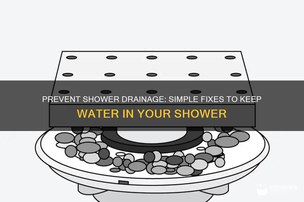how to stop water from draining down the shower