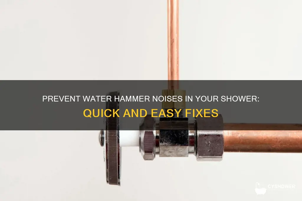 how to stop water hammer in shower