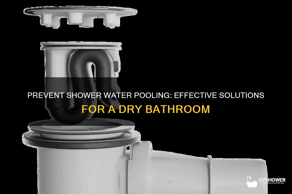 how to stop water pooling in shower