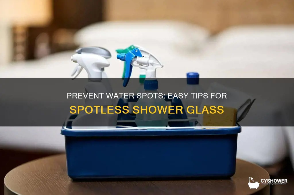 how to stop water spots on shower glass