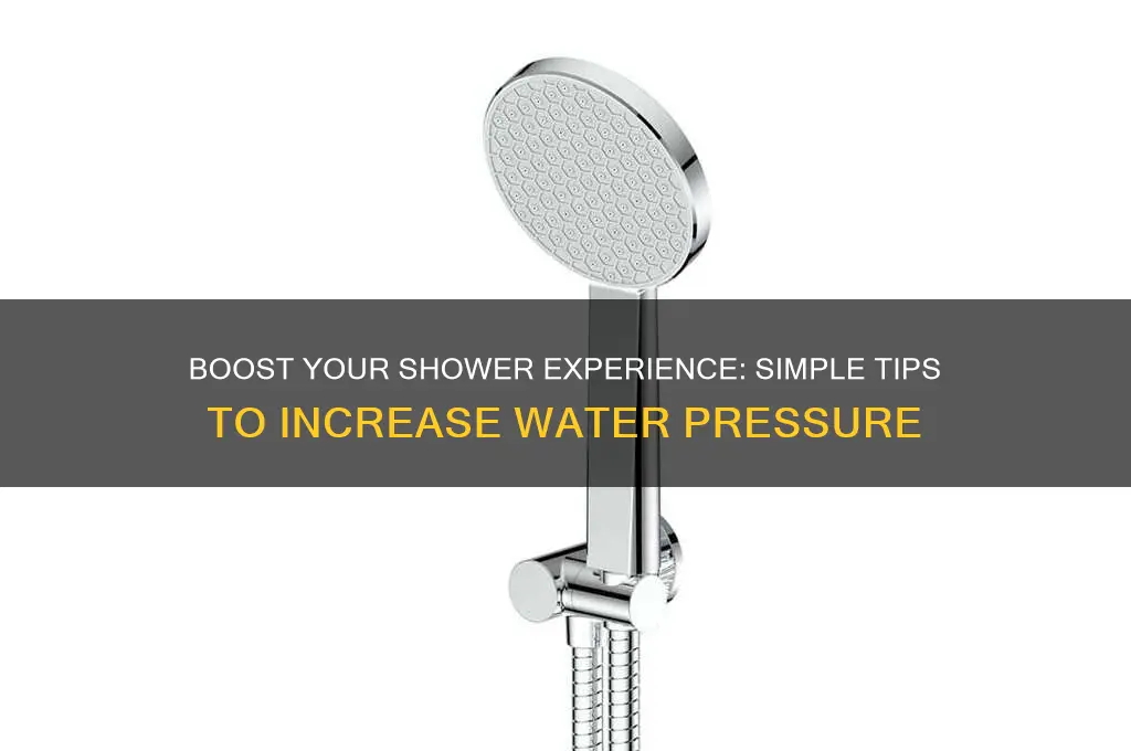 how to strengthen water pressure in shower