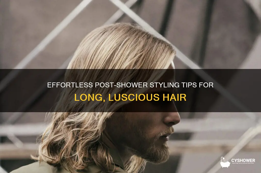 how to style long hair after shower