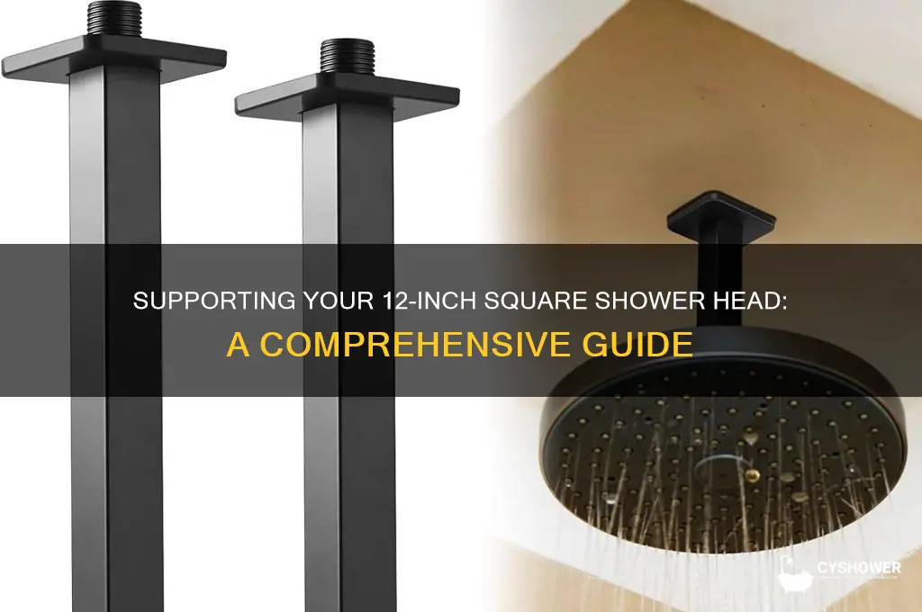 how to support 12 square shower head