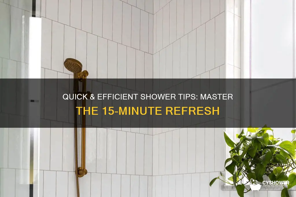 how to take a 15 minute shower