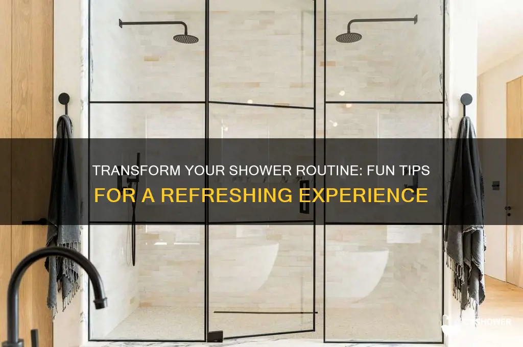 how to take a fun shower