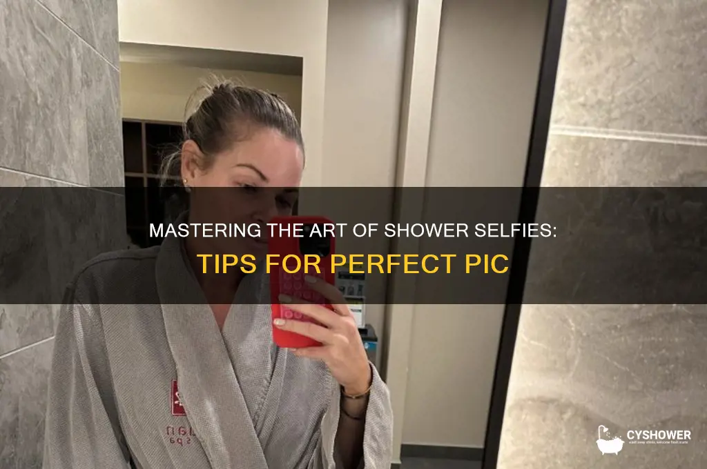 how to take a good shower pic